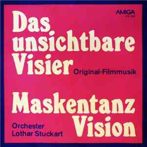 Orchester Lothar Stuckart - Das Unsichtbare Visier - Maskentanz / Vision download mp3