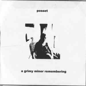 Posset - A Grimy Minor Remembering download mp3