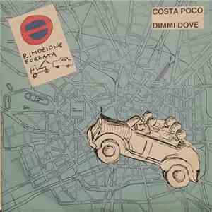 Rimozione Forzata - Costa Poco / Dimmi Dove download mp3