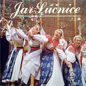 Spevácka Skupina A Orchester Súboru Lúčnica - Jar Lúčnice download mp3