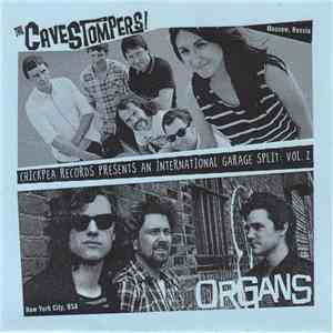 The Cavestompers! / Organs  - Chickpea Records Presents 2 Great Garage Bands 7" Split: Vol.2 download mp3