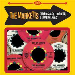 The Marketts - Outer Space, Hot Rods & Superheroes mp3 download