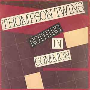 Thompson Twins - Nothing In Common download mp3