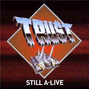 Trust  - Still A¤Live download mp3