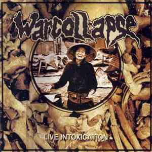 Warcollapse - Live Intoxication download mp3