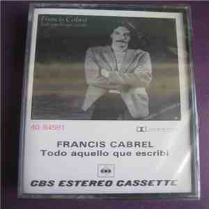 Francis Cabrel - Todo Aquello Que Escribi download mp3