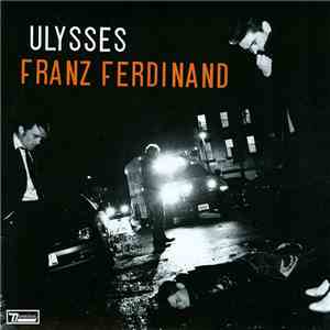 Franz Ferdinand - Ulysses download mp3