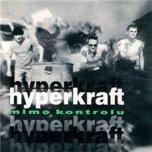 Hyperkraft - Mimo Kontrolu download mp3