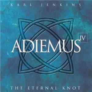 Karl Jenkins / Adiemus IV - The Eternal Knot download mp3
