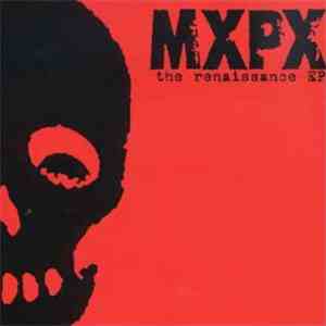 MxPx - The Renaissance EP download mp3