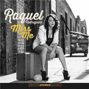 Raquel Rodriguez - Miss Me download mp3