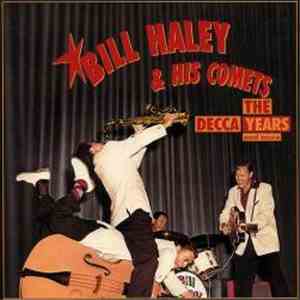 Bill Haley & His Comets - The Decca Years And More download mp3