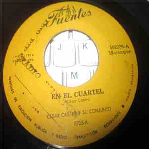 César Castro Y Su Conjunto - En El Cuartel / la Castigada download mp3