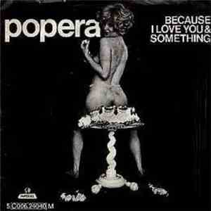 Popera - Because I Love You / Something download mp3