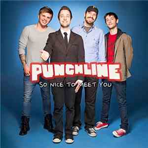 Punchline  - So Nice To Meet You download mp3