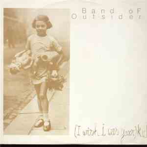 Band Of Outsiders - I Wish I Was Your Kid download mp3