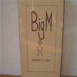 Big M - Heaven's A Lake download mp3