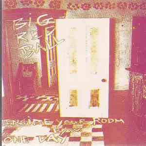 Big Red Ball - Inside Your Room / One Day download mp3