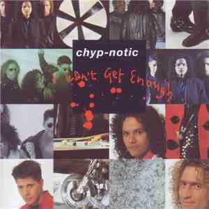 Chyp-Notic - I Can't Get Enough download mp3