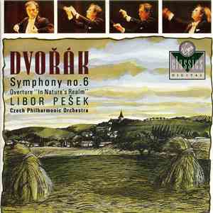 Dvořák, Libor Pešek, Czech Philharmonic Orchestra - Symphony No. 6 / Overture "In Nature's Realm" download mp3