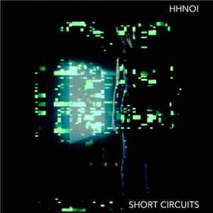 hhnoi - Short Circuits download mp3