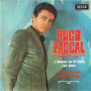 Hugo Pascal - L'amour Se Lit Dans Tes Yeux / Je Ne Peux Pas Ne Pas T'aimer download mp3