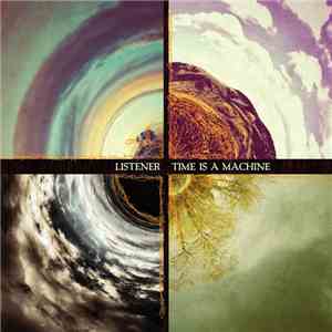 Listener - Time Is A Machine download mp3