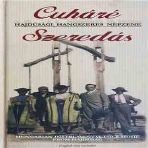 Szeredás - Cuháré (Hajdúsági Hangszeres Népzene = Instrumental Folk Music From Hajdúság) download mp3