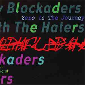 The New Blockaders With The Haters - Zero Is The Journey download mp3