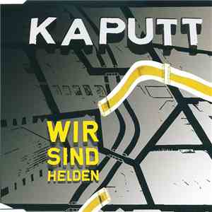 Wir Sind Helden - Kaputt download mp3
