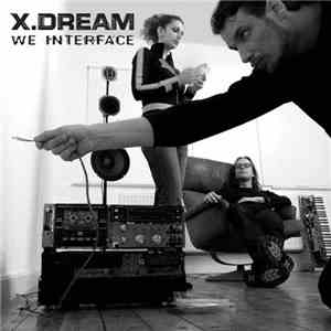 X.Dream - We Interface download mp3