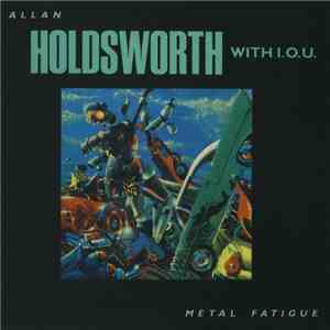 Allan Holdsworth - Metal Fatigue mp3 download