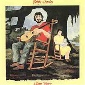 Bobby Charles - Clean Water download mp3