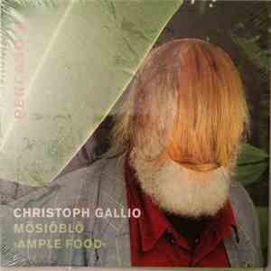 Christoph Gallio Mösiöblö - Ample Food download mp3