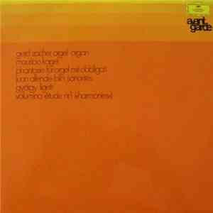 Gerd Zacher - Mauricio Kagel / Juan Allende-Blin / György Ligeti - Phantasie Für Orgel Mit Obbligati / Sonorités / Volumina • Étude Nr.1 ("Harmonies") download mp3