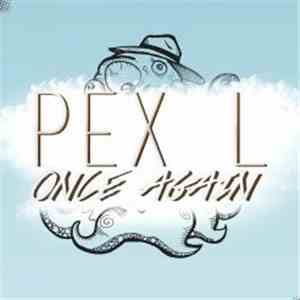 Pex L - Once Again download mp3