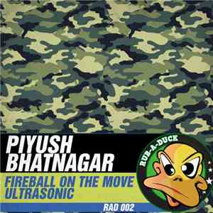 Piyush Bhatnagar - Fireball On The Move / Ultrasonic download mp3