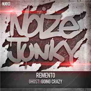 Remento - Ghost / Going Crazy download mp3