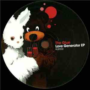 The Glue - Love Generator EP download mp3