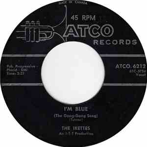 The Ikettes - I'm Blue (The Gong-Gong Song) mp3 download