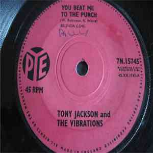 Tony Jackson & The Vibrations - You Beat Me To The Punch / This Little Girl Of Mine download mp3