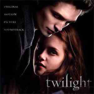 Various - Twilight (Original Motion Picture Soundtrack) download mp3