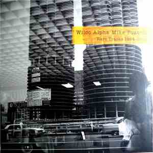 Wilco - Alpha Mike Foxtrot (Rare Tracks 1994-2014) download mp3
