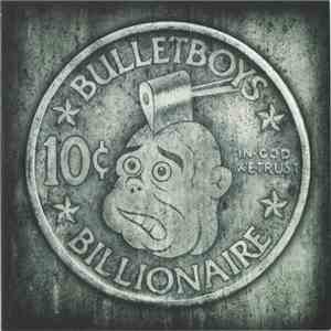 Bullet Boys - 10c Billionaire download mp3