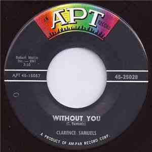 Clarence Samuels - Without You / We're Going To The Hop download mp3
