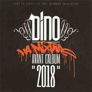 Dino  - La Mixtape Avant L'Album "2018" download mp3