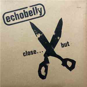 Echobelly - Close...But download mp3
