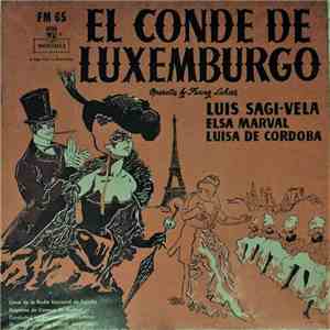 Franz Lehar, Robert Bodanzky, Leo Stein, Alfred Maria Willner - El Conde De Luxemburgo mp3 download