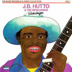 J.B. Hutto & The New Hawks - Slideslinger download mp3