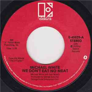 Michael White  - We Don't Eat No Meat / Let Love Be Your Magic Carpet download mp3